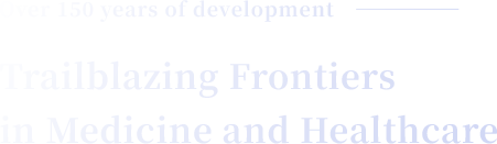 Over 150 years of development. Trailblazing Frontiers in Medicine and Healthcare.